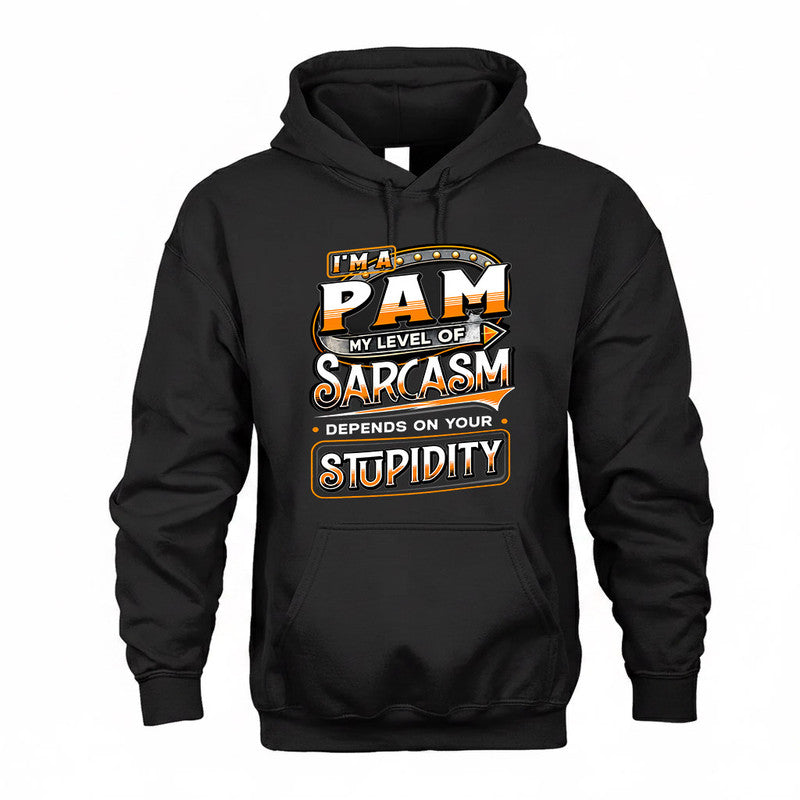 PAM TT88-K6-229 – Personalized Funny Sarcasm Apparel "My Level Of Sarcasm Depends On Your Stupidity"
