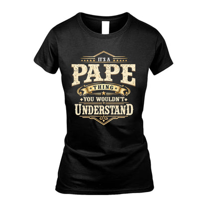 PAPE HH-F009–Personalized Name Quote Apparel “It’s an NAME Thing You Wouldn’t Understand”