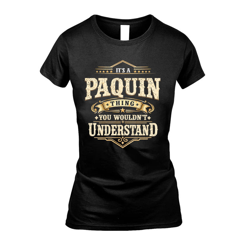 PAQUIN HH-F009–Personalized Name Quote Apparel “It’s an NAME Thing You Wouldn’t Understand”