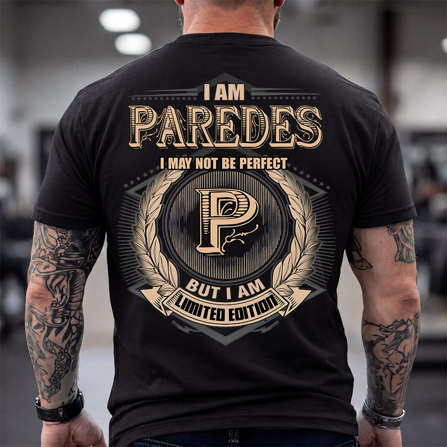PAREDES 2K-101–Personalized Name Quote Apparel “I Am NAME May Not Be Perfect But I Am Limited Edition”