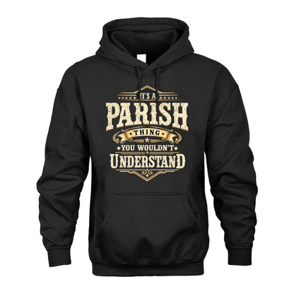 PARISH HH-F009–Personalized Name Quote Apparel “It’s an NAME Thing You Wouldn’t Understand”