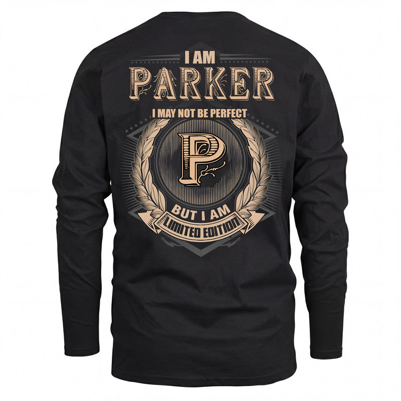 PARKER 2K-101–Personalized Name Quote Apparel “I Am NAME May Not Be Perfect But I Am Limited Edition”