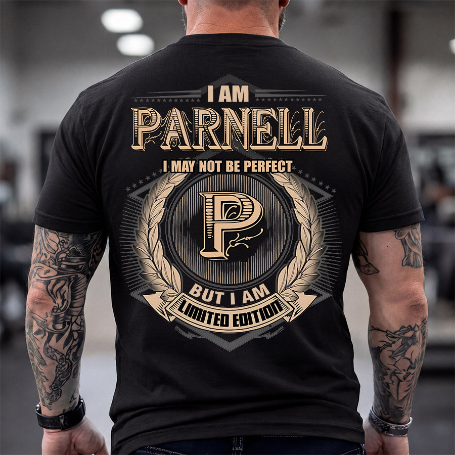 PARNELL 2K-101–Personalized Name Quote Apparel “I Am NAME May Not Be Perfect But I Am Limited Edition”