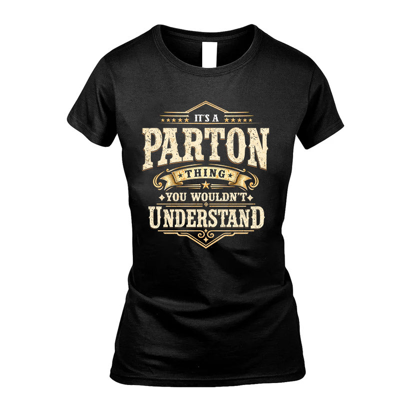 PARTON HH-F009–Personalized Name Quote Apparel “It’s an NAME Thing You Wouldn’t Understand”