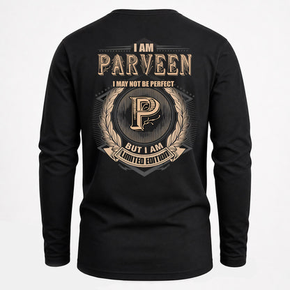 PARVEEN 2K-101–Personalized Name Quote Apparel “I Am NAME May Not Be Perfect But I Am Limited Edition”