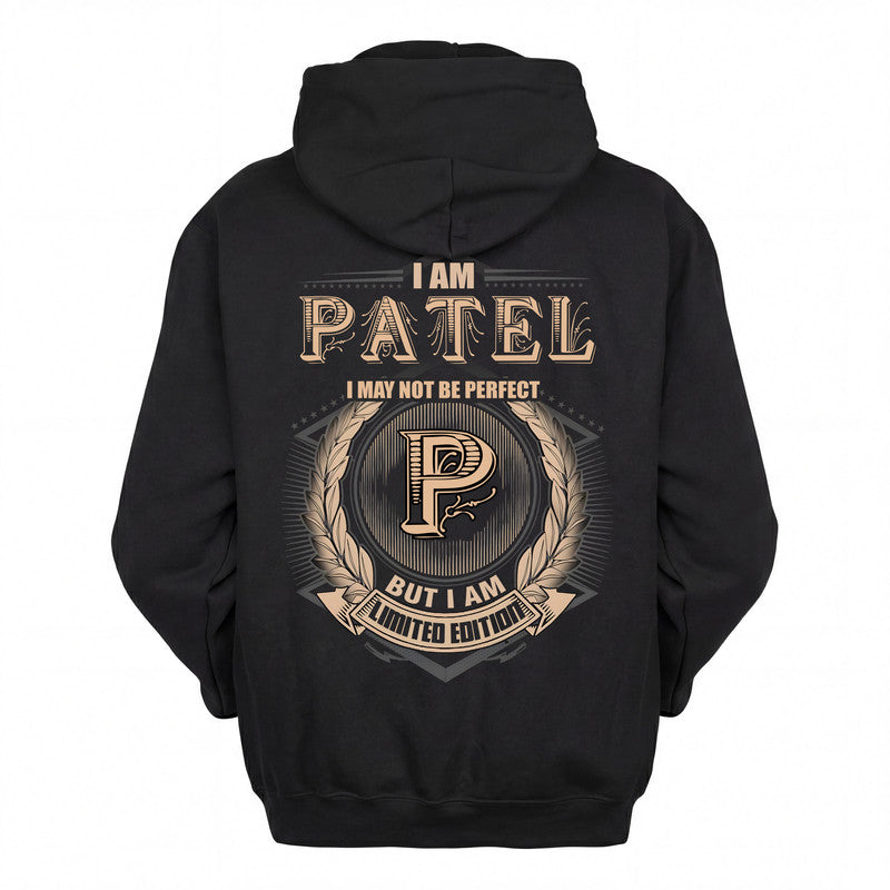 PATEL 2K-101–Personalized Name Quote Apparel “I Am NAME May Not Be Perfect But I Am Limited Edition”