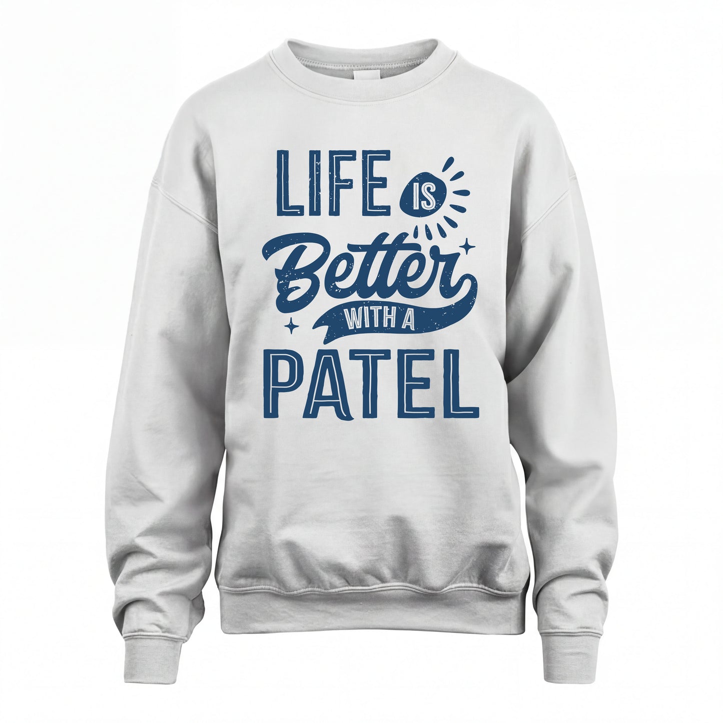 PATEL HH88-K2–Personalized Name Quote T-Shirt Life Is Better With Unisex Gift