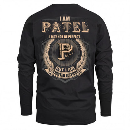 PATEL 2K-101–Personalized Name Quote Apparel “I Am NAME May Not Be Perfect But I Am Limited Edition”