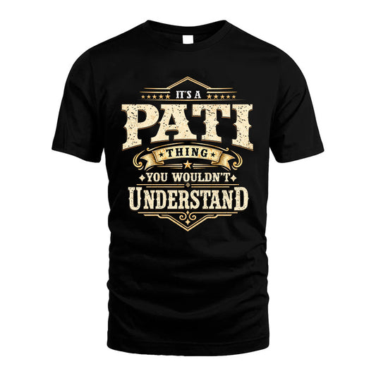 PATI HH-F009–Personalized Name Quote Apparel “It’s an NAME Thing You Wouldn’t Understand”
