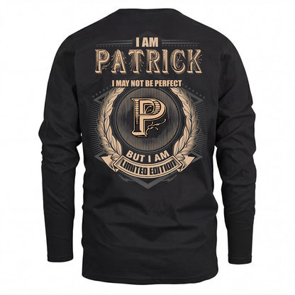 PATRICK 2K-101–Personalized Name Quote Apparel “I Am NAME May Not Be Perfect But I Am Limited Edition”