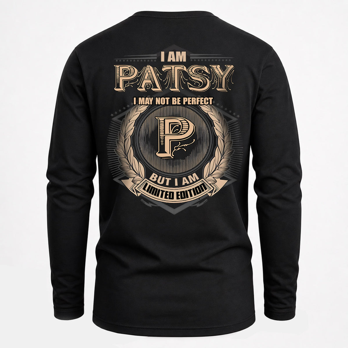 PATSY 2K-101–Personalized Name Quote Apparel “I Am NAME May Not Be Perfect But I Am Limited Edition”