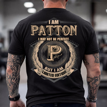 PATTON 2K-101–Personalized Name Quote Apparel “I Am NAME May Not Be Perfect But I Am Limited Edition”