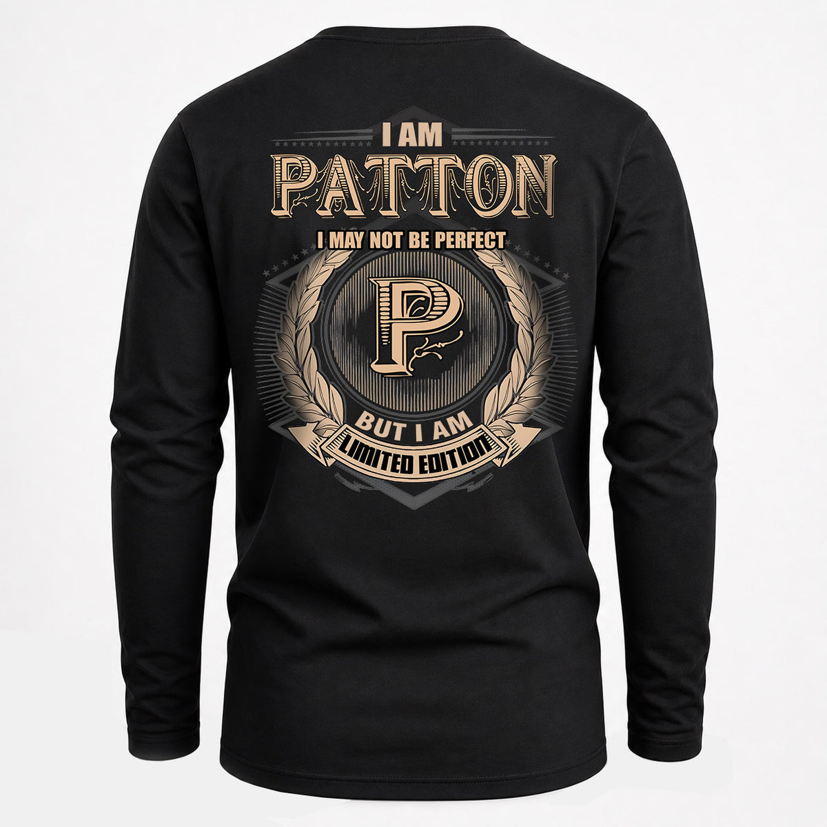 PATTON 2K-101–Personalized Name Quote Apparel “I Am NAME May Not Be Perfect But I Am Limited Edition”