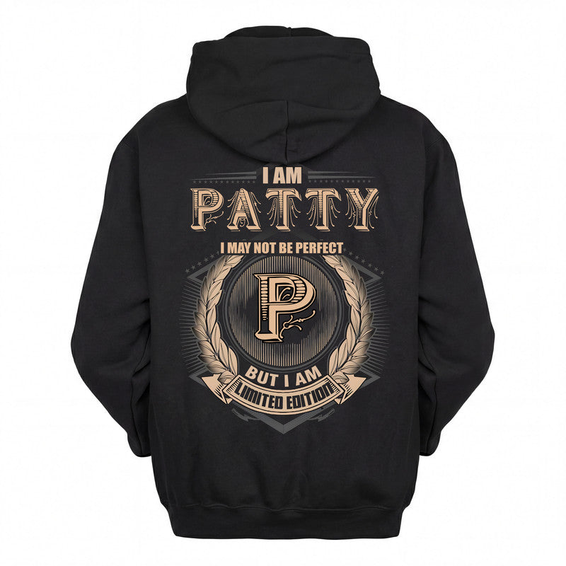PATTY 2K-101–Personalized Name Quote Apparel “I Am NAME May Not Be Perfect But I Am Limited Edition”