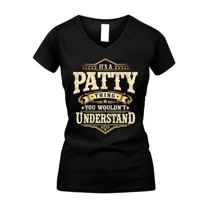 PATTY HH-F009–Personalized Name Quote Apparel “It’s an NAME Thing You Wouldn’t Understand”