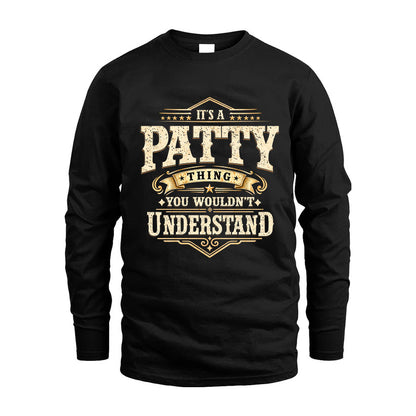 PATTY HH-F009–Personalized Name Quote Apparel “It’s an NAME Thing You Wouldn’t Understand”
