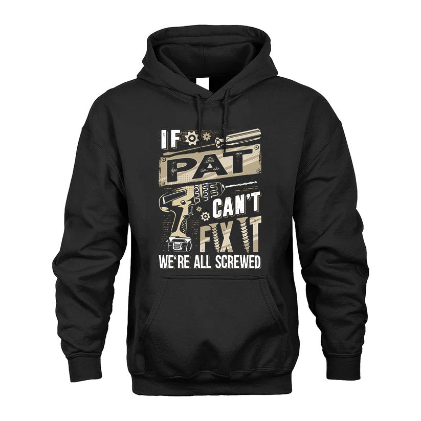 PAT HH-F001 Can’t Fix It, We’re All Screwed – Personalized Handyman T-Shirt
