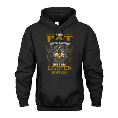 I Am Pat, I May Not Be Perfect, But I Am Limited Edition – Personalized Skull T-Shirt
