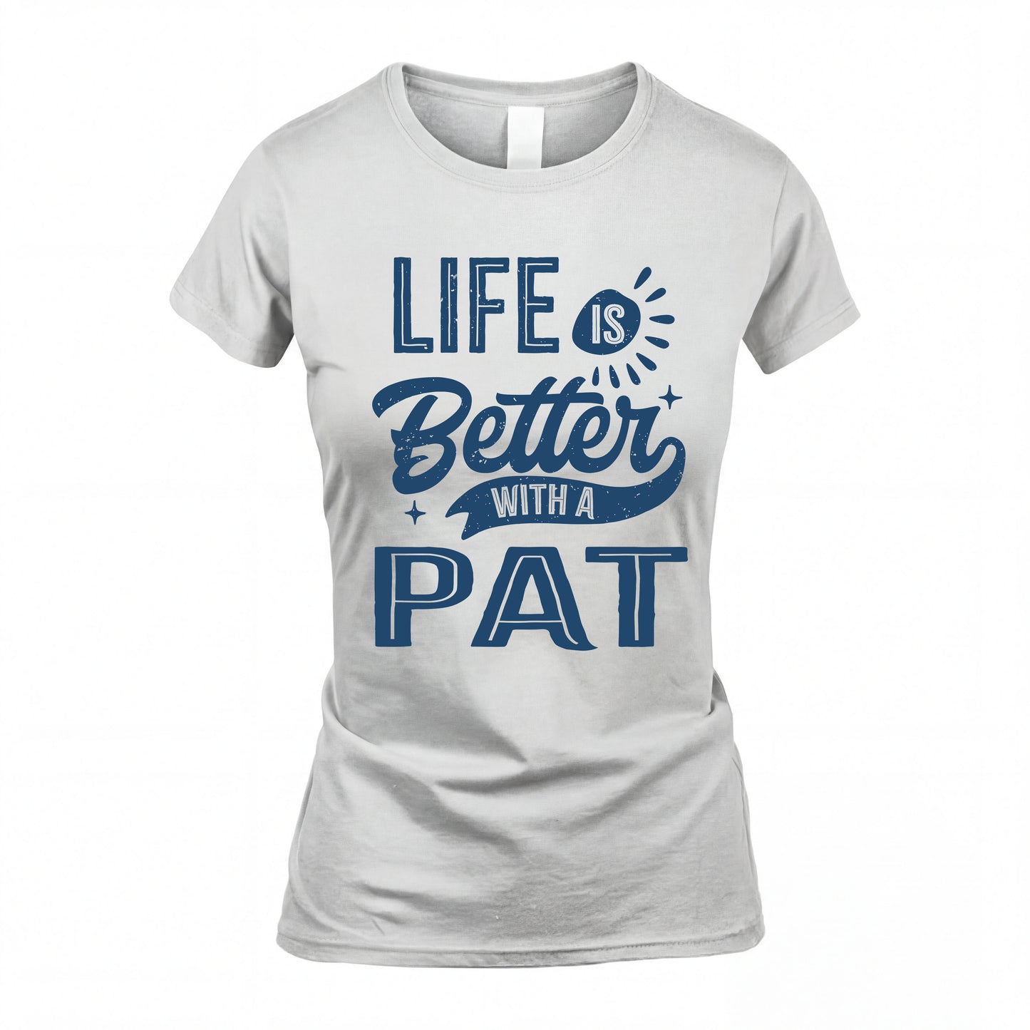 PAT HH88-K2–Personalized Name Quote T-Shirt Life Is Better With Unisex Gift
