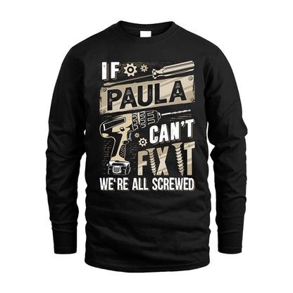 PAULA HH-F001 Can’t Fix It, We’re All Screwed – Personalized Handyman T-Shirt