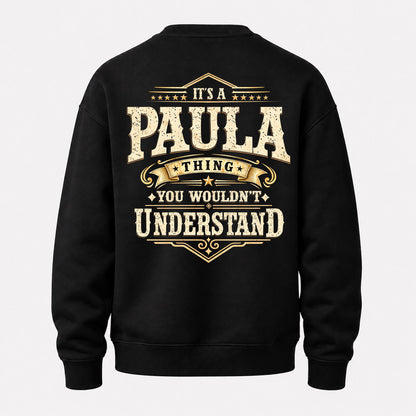 PAULA HH-F003–Personalized Name Quote Apparel “It’s an NAME Thing You Wouldn’t Understand”