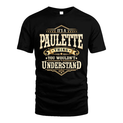 PAULETTE HH-F009–Personalized Name Quote Apparel “It’s an NAME Thing You Wouldn’t Understand”
