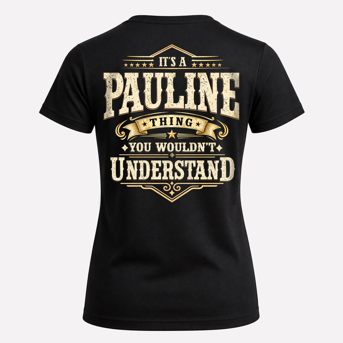 PAULINE HH-F003–Personalized Name Quote Apparel “It’s an NAME Thing You Wouldn’t Understand”