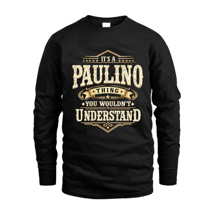 PAULINO HH-F009–Personalized Name Quote Apparel “It’s an NAME Thing You Wouldn’t Understand”