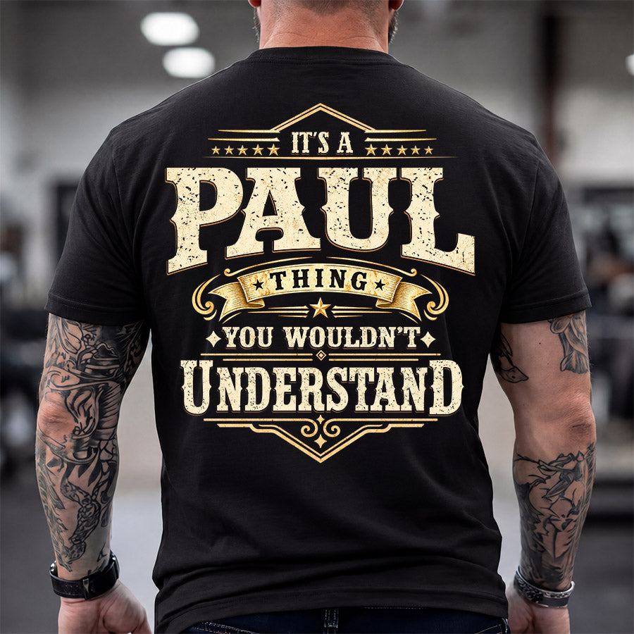 PAUL HH-F003–Personalized Name Quote Apparel “It’s an NAME Thing You Wouldn’t Understand”