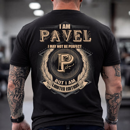 PAVEL 2K-101–Personalized Name Quote Apparel “I Am NAME May Not Be Perfect But I Am Limited Edition”