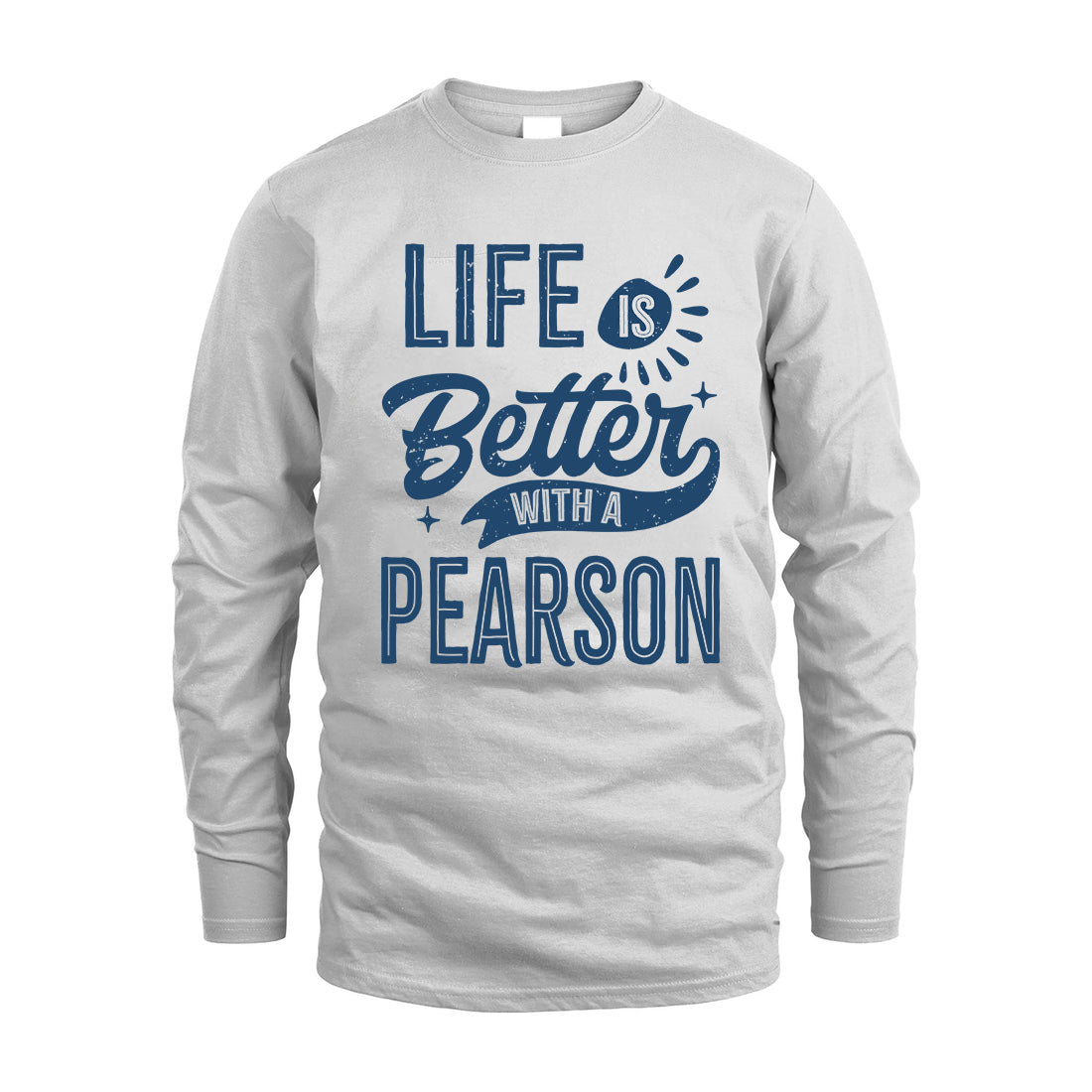 PEARSON HH88-K2–Personalized Name Quote T-Shirt Life Is Better With Unisex Gift