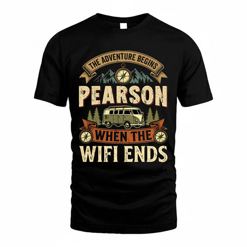 PEARSON TT898-K6-229 – Personalized Funny Camping Quote Apparel “The Adventure Begins When The WiFi Ends”