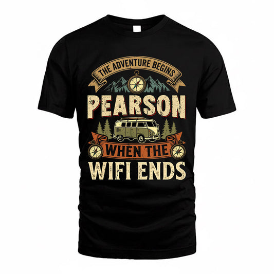 PEARSON TT898-K6-229 – Personalized Funny Camping Quote Apparel “The Adventure Begins When The WiFi Ends”