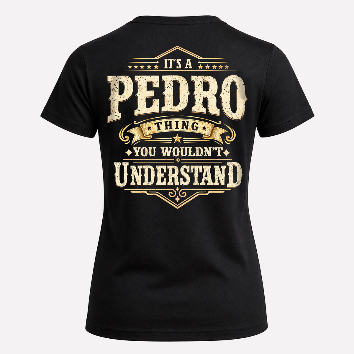 PEDRO HH-F003–Personalized Name Quote Apparel “It’s an NAME Thing You Wouldn’t Understand”