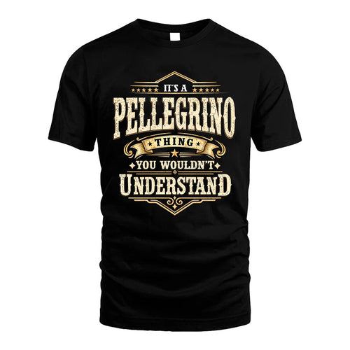 PELLEGRINO HH-F009–Personalized Name Quote Apparel “It’s an NAME Thing You Wouldn’t Understand”