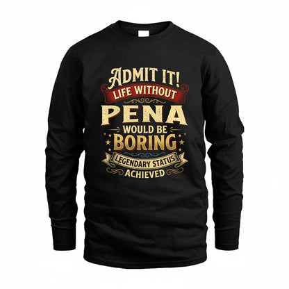 PENA TP65-K5-268–Personalized Funny Quote Apparel “Life Without NAME Would Be Boring”