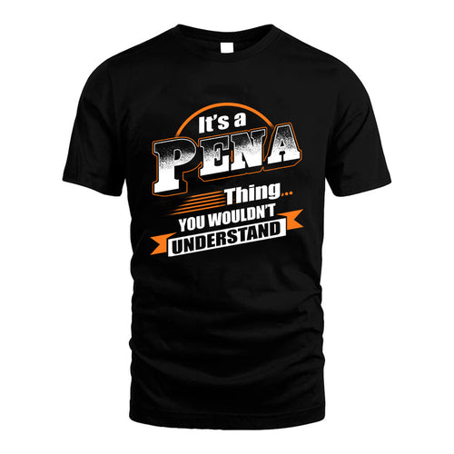 PENA HH88-K2-107–Personalized Name Quote Apparel “It’s a/an NAME Thing You Wouldn’t Understand”