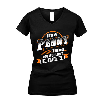 PENNY HH88-K2-107–Personalized Name Quote Apparel “It’s a/an NAME Thing You Wouldn’t Understand”