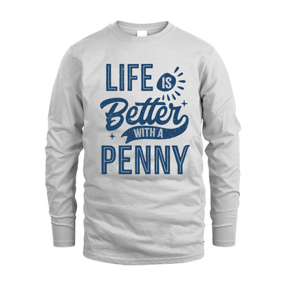PENNY HH88-K2–Personalized Name Quote T-Shirt Life Is Better With Unisex Gift