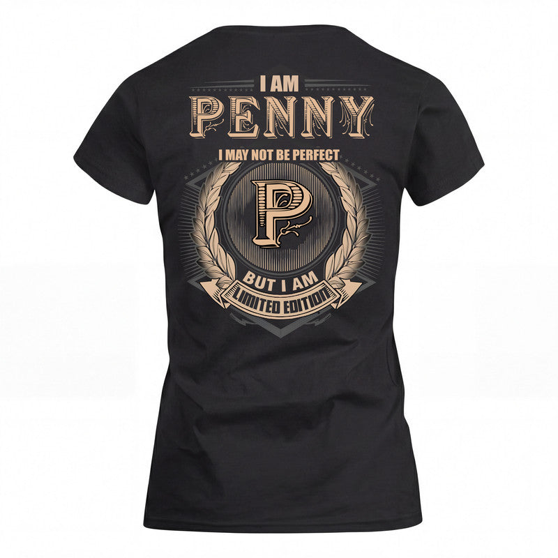 PENNY 2K-101–Personalized Name Quote Apparel “I Am NAME May Not Be Perfect But I Am Limited Edition”