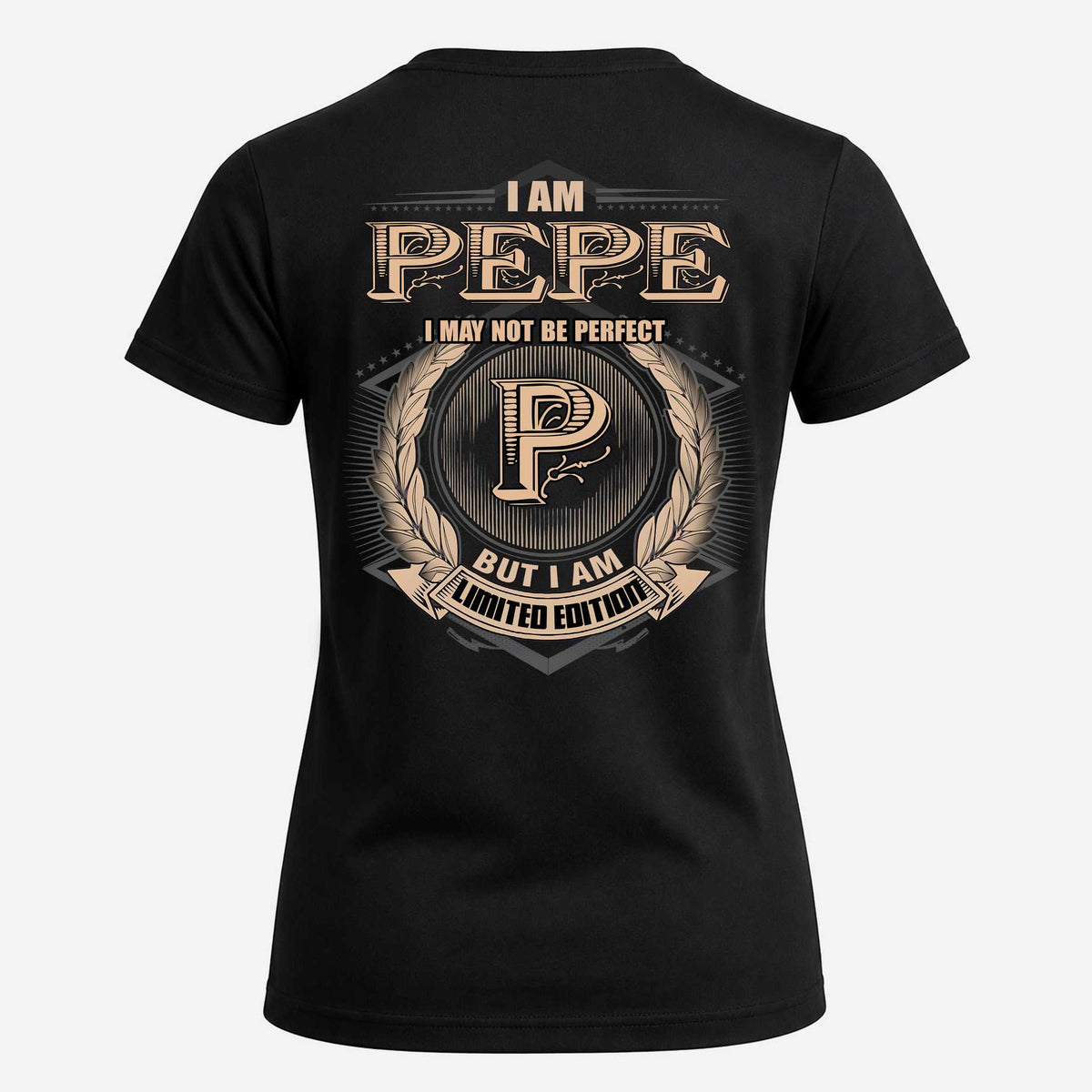 PEPE 2K-101–Personalized Name Quote Apparel “I Am NAME May Not Be Perfect But I Am Limited Edition”