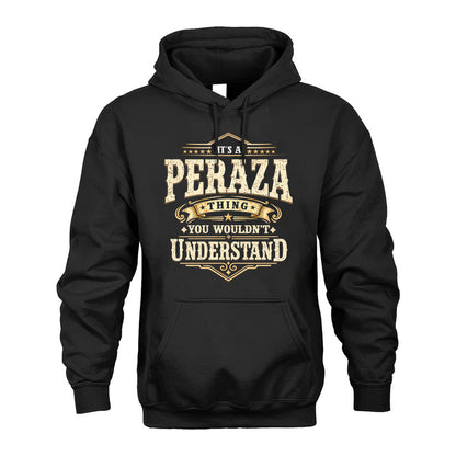 PERAZA HH-F009–Personalized Name Quote Apparel “It’s an NAME Thing You Wouldn’t Understand”