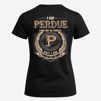 PERDUE 2K-101–Personalized Name Quote Apparel “I Am NAME May Not Be Perfect But I Am Limited Edition”