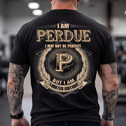 PERDUE 2K-101–Personalized Name Quote Apparel “I Am NAME May Not Be Perfect But I Am Limited Edition”