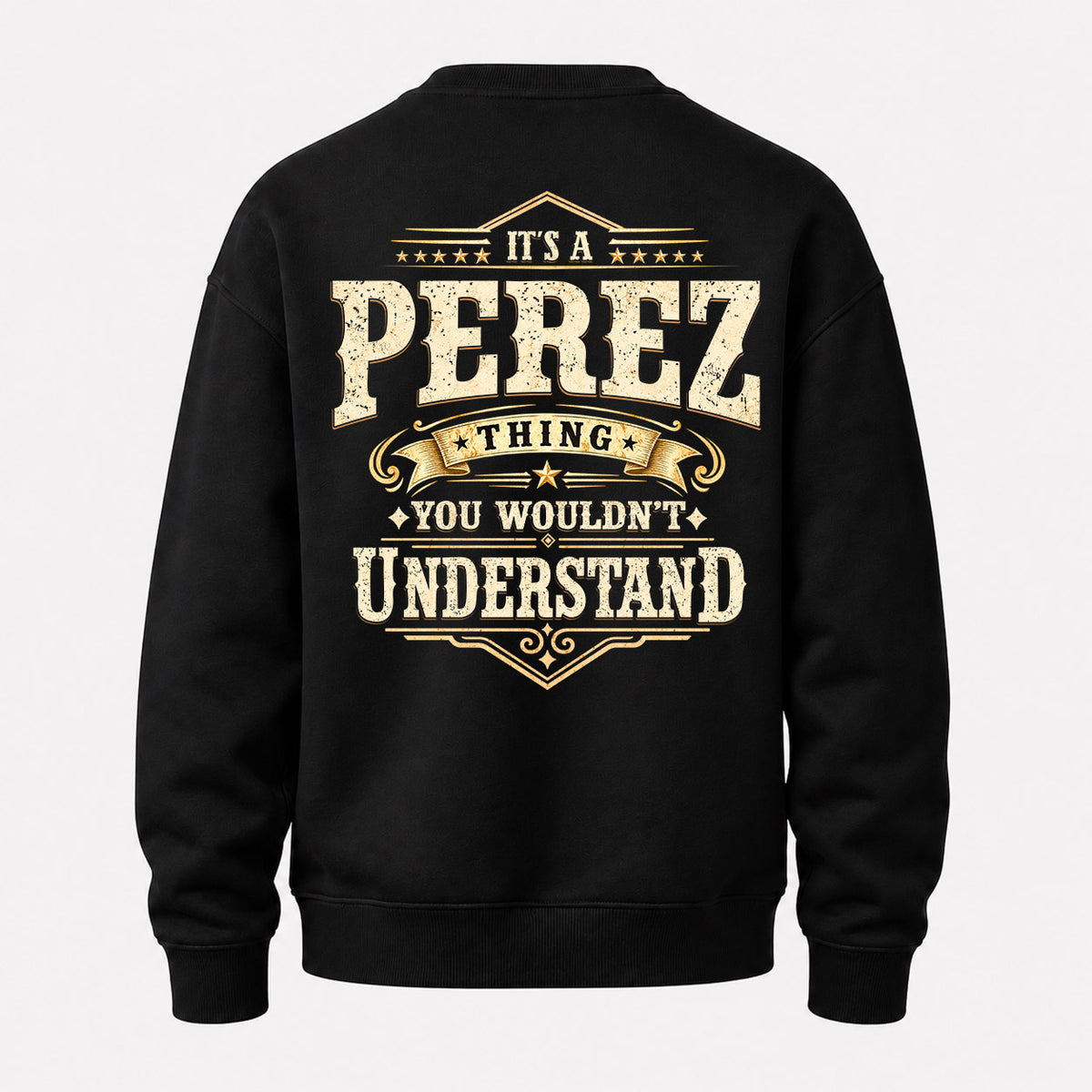 PEREZ HH-F003–Personalized Name Quote Apparel “It’s an NAME Thing You Wouldn’t Understand”