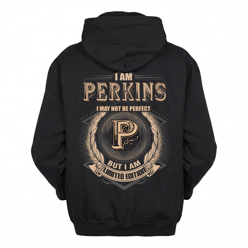 PERKINS 2K-101–Personalized Name Quote Apparel “I Am NAME May Not Be Perfect But I Am Limited Edition”