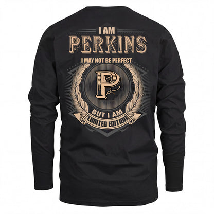 PERKINS 2K-101–Personalized Name Quote Apparel “I Am NAME May Not Be Perfect But I Am Limited Edition”