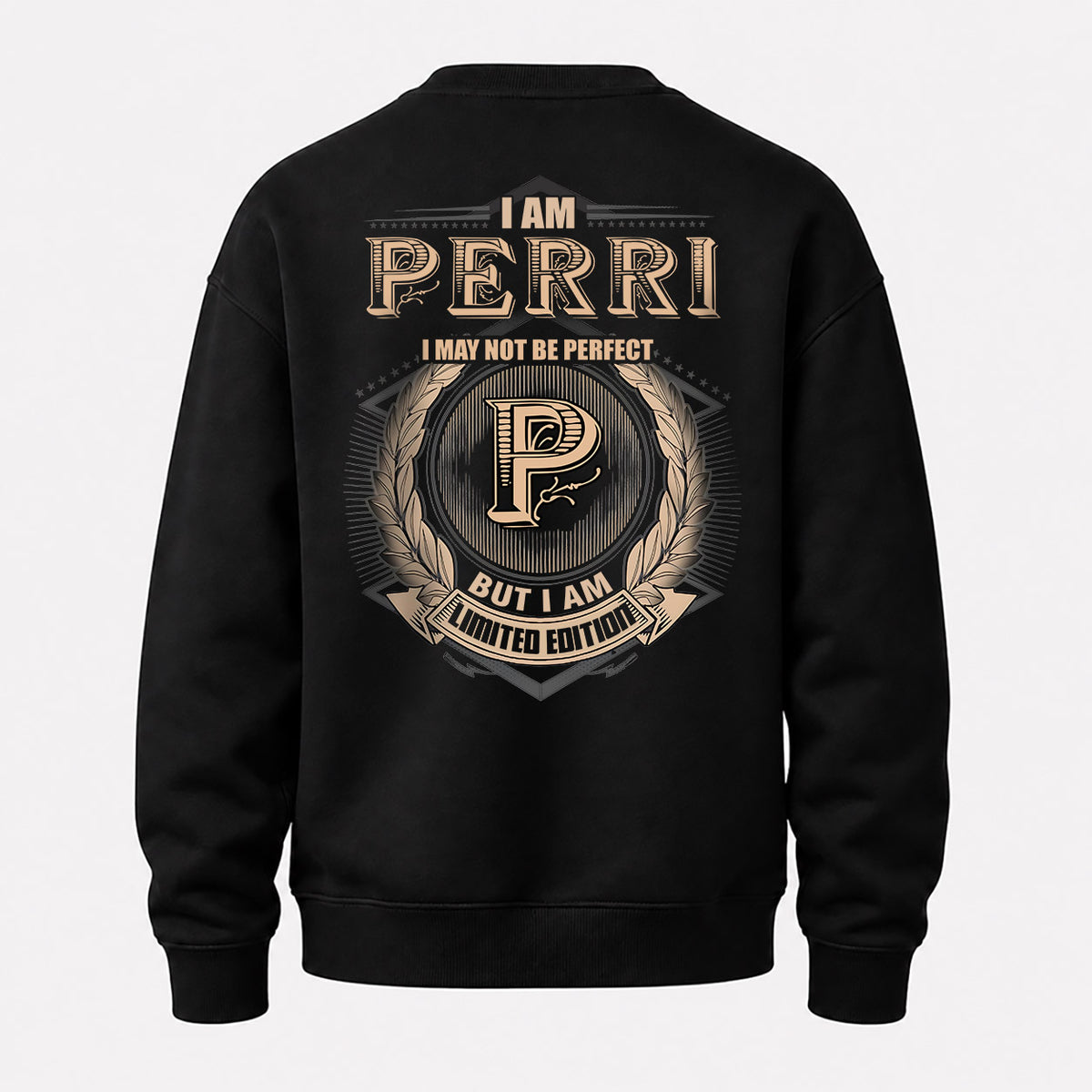 PERRI 2K-101–Personalized Name Quote Apparel “I Am NAME May Not Be Perfect But I Am Limited Edition”