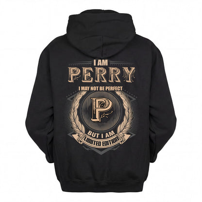 PERRY 2K-101–Personalized Name Quote Apparel “I Am NAME May Not Be Perfect But I Am Limited Edition”