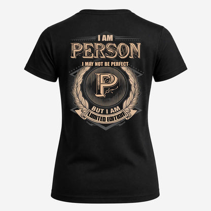 PERSON 2K-101–Personalized Name Quote Apparel “I Am NAME May Not Be Perfect But I Am Limited Edition”